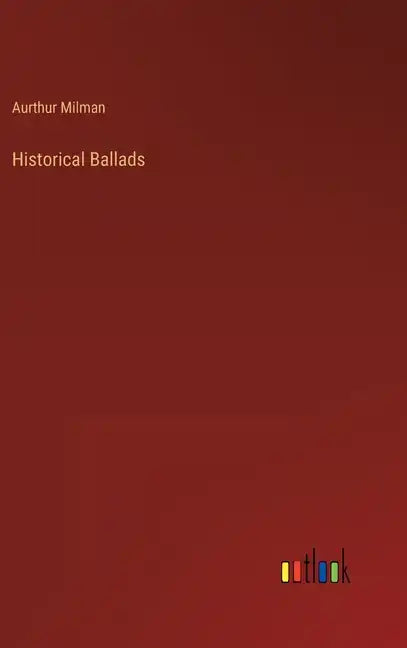 Historical Ballads - Hardcover