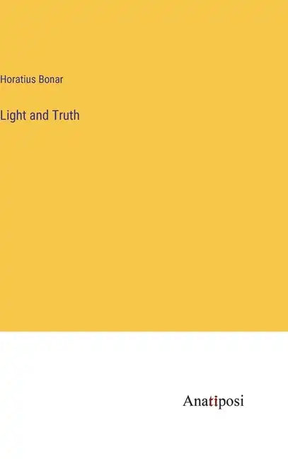 Light and Truth - Hardcover