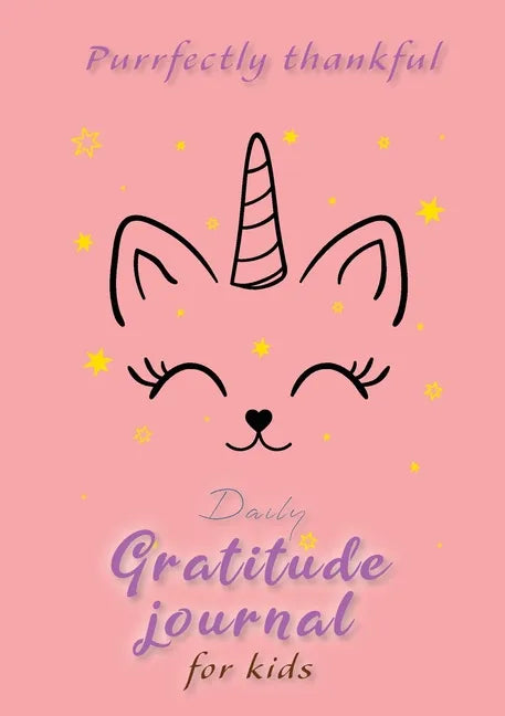 Purrfectly Thankful! Daily Gratitude Journal for Kids (A5 - 5.8 x 8.3 inch) - Paperback