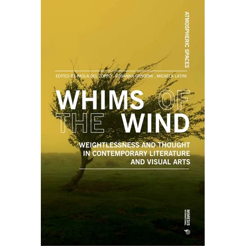Whims of the Wind: Weightlessness and Thought in Contemporary Literature and Visual Arts - Paperback