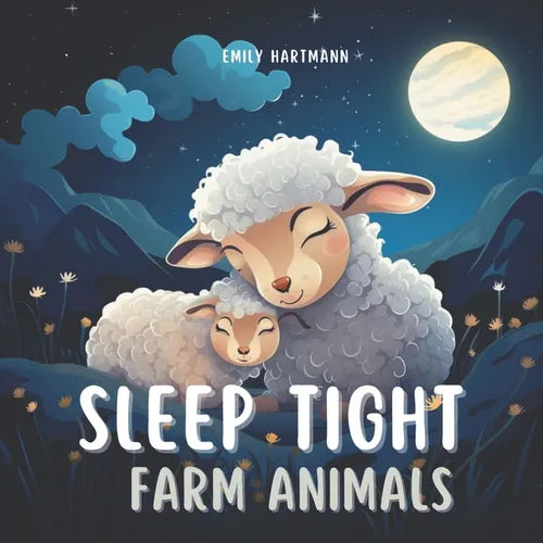 Sleep Tight, Farm Animals: Bedtime Story For Kids, Nursery Rhymes For Babies and Toddlers - Paperback
