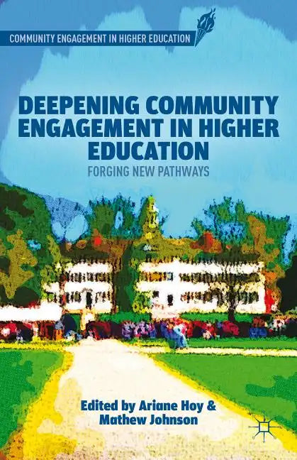 Deepening Community Engagement in Higher Education: Forging New Pathways - Hardcover