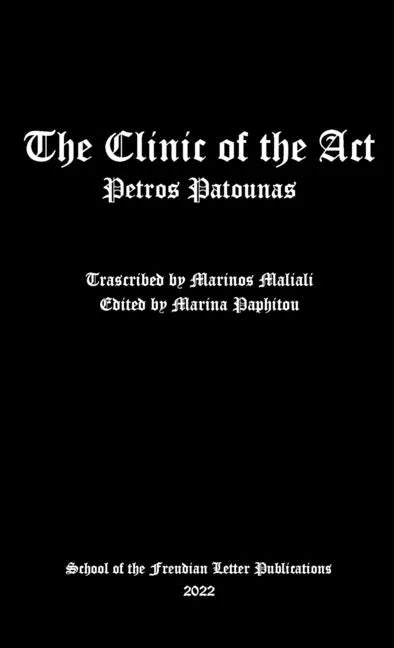 The Clinic of the Act - Paperback