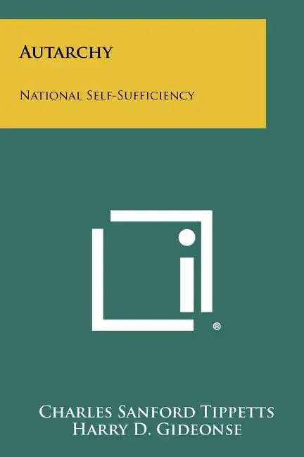 Autarchy: National Self-Sufficiency - Paperback