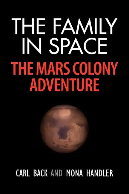The Family in Space-The Mars Colony Adventure - Paperback