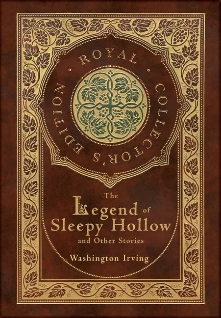 The Legend of Sleepy Hollow and Other Stories (Royal Collector's Edition) (Case Laminate Hardcover with Jacket) (Annotated) - Hardcover