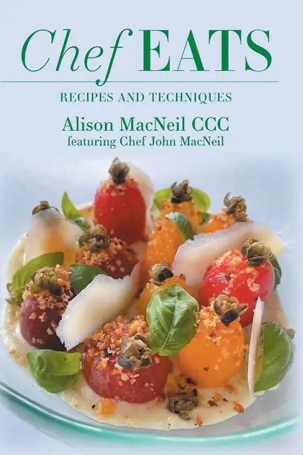 Chef Eats: Recipes and Techniques - Hardcover