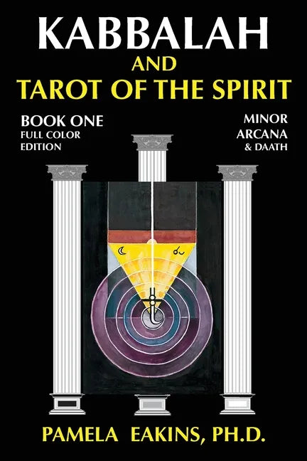 Kabbalah and Tarot of the Spirit: Book One. The Minor Arcana and Daath - Paperback