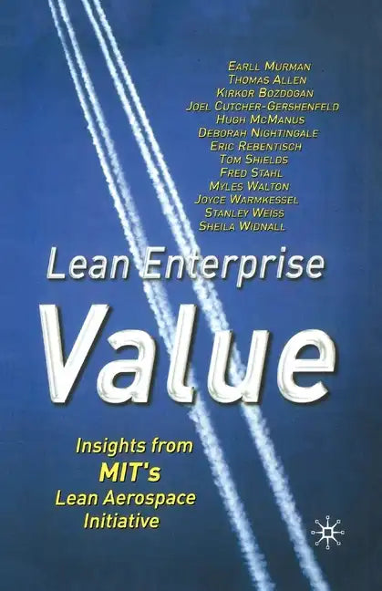 Lean Enterprise Value: Insights from Mit's Lean Aerospace Initiative - Paperback