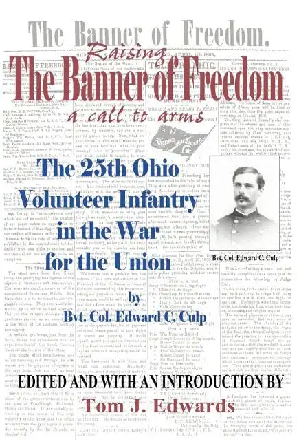 Raising the Banner of Freedom: The 25th Ohio Volunteer Infantry in the War for the Union - Paperback