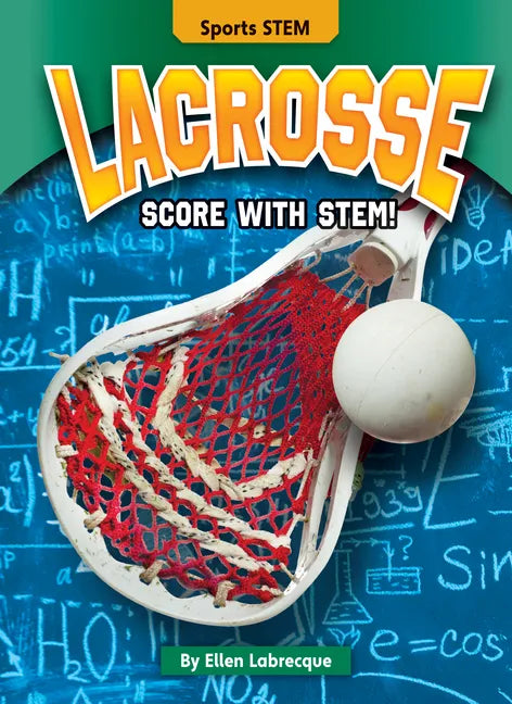 Lacrosse: Score with Stem! - Library Binding