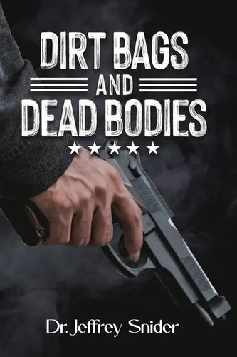Dirt Bags and Dead Bodies - Paperback
