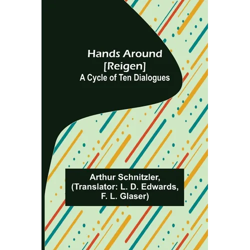 Hands Around [Reigen]: A Cycle of Ten Dialogues - Paperback