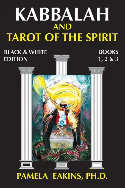 Kabbalah and Tarot of the Spirit: Black and White Edition with Personal Stories and Readings - Paperback