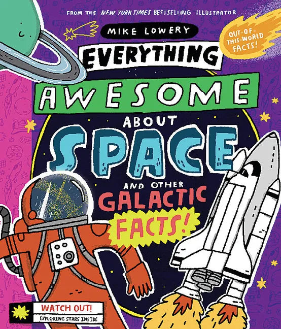 Everything Awesome about Space and Other Galactic Facts! - Hardcover