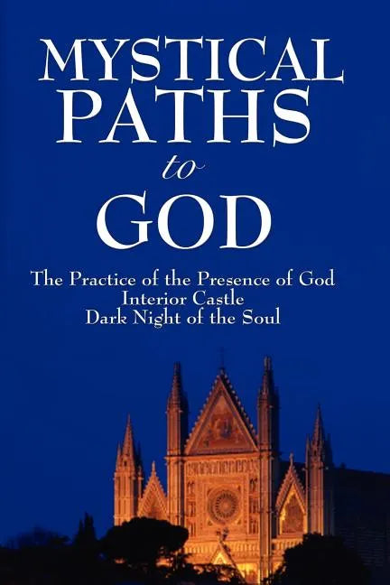 Mystical Paths to God: Three Journeys - Paperback