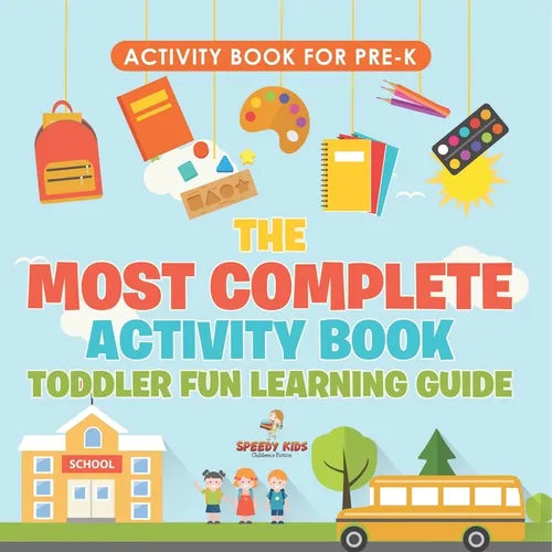 Activity Book for Prek. The Most Complete Activity Book Toddler Fun Learning Guide 100 Exercises featuring Basic Concepts for Mastery (Letters, Shapes - Paperback