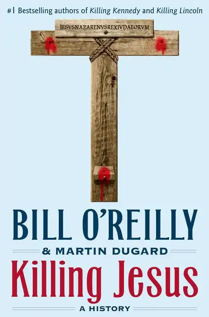 Killing Jesus: A History - Hardcover