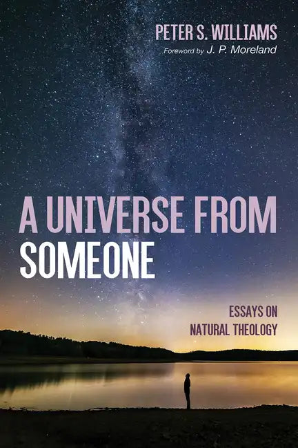 A Universe from Someone19: Essays on Natural Theology - Paperback