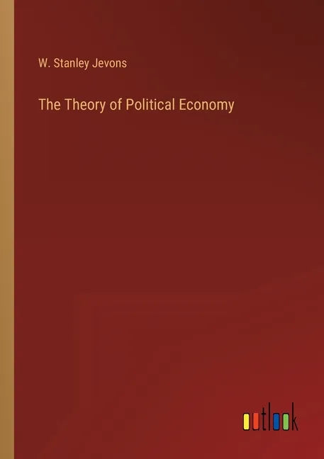 The Theory of Political Economy - Paperback
