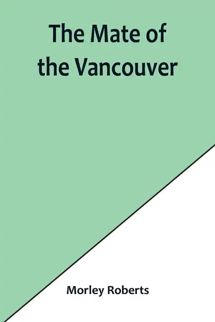 The mate of the Vancouver - Paperback