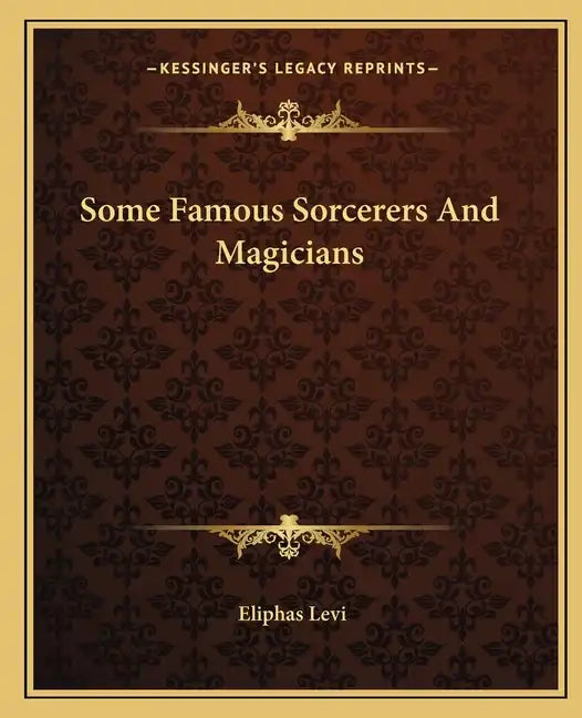 Some Famous Sorcerers and Magicians - Paperback