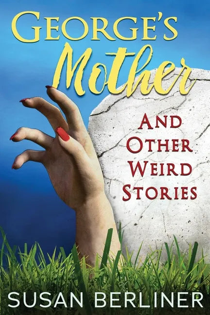 George's Mother and Other Weird Stories - Paperback