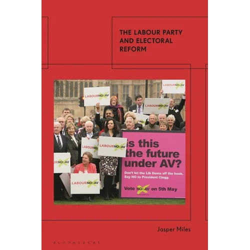 The Labour Party and Electoral Reform - Paperback