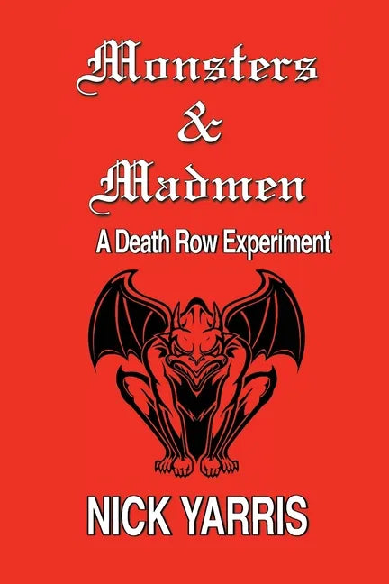 Monsters & Madmen: A Death Row Experiment - Paperback
