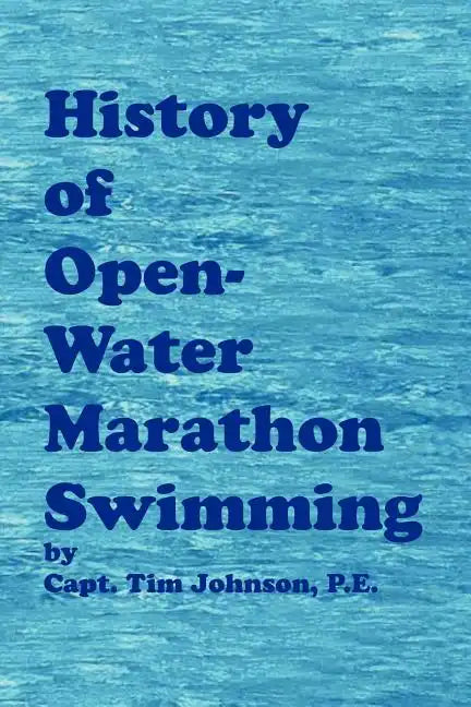 History of Open-Water Marathon Swimming - Paperback