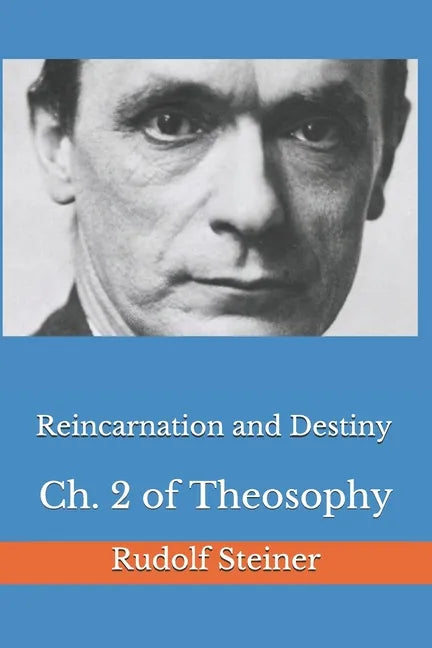 Reincarnation and Destiny: Ch. 2 of Theosophy - Paperback