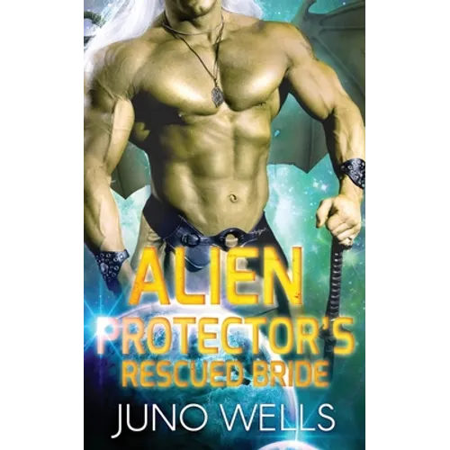 Alien Protector's Rescued Bride: A SciFi Alien Romance - Paperback
