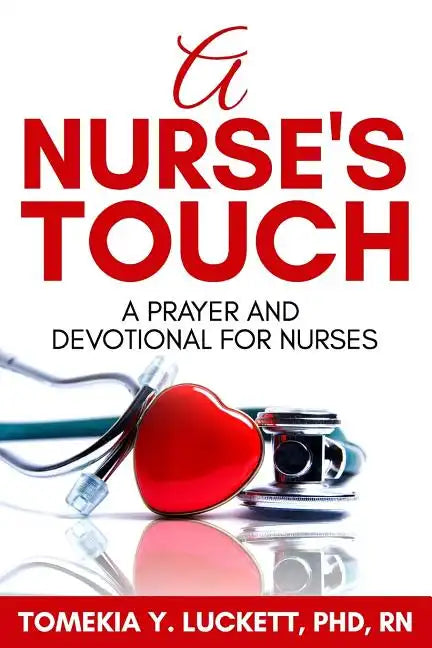 A Nurse's Touch: A prayer and devotional for nurses - Paperback