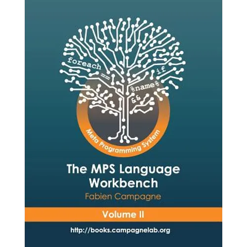 The MPS Language Workbench Volume II: The Meta Programming System - Paperback