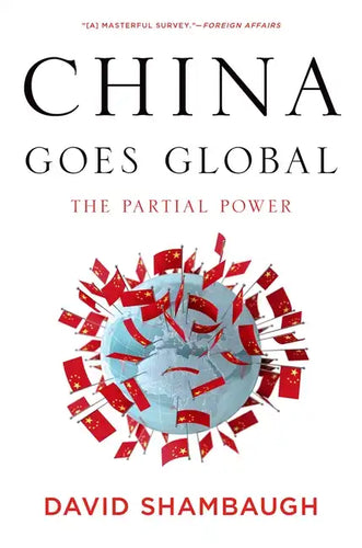 China Goes Global: The Partial Power - Paperback