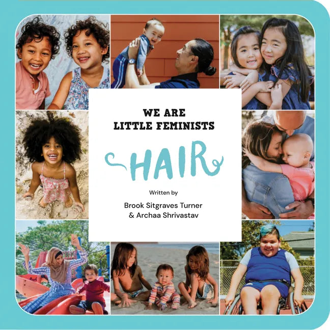 We Are Little Feminists: Hair - Board Book