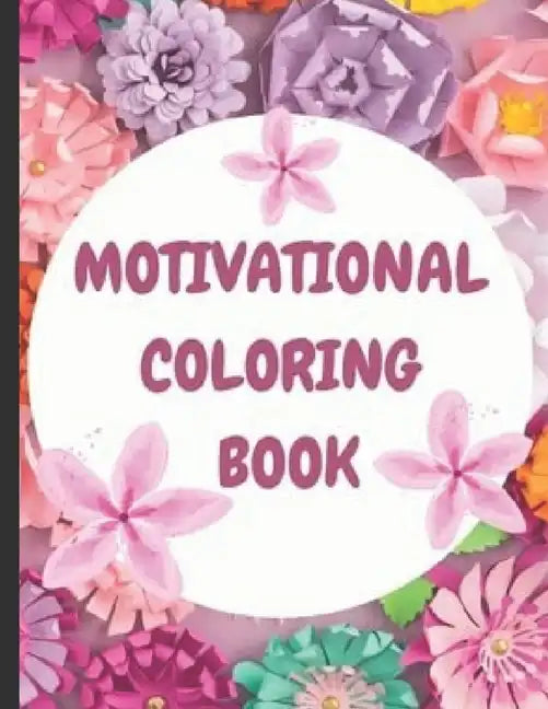 Inspiratioinal and motivational coloring book - Paperback