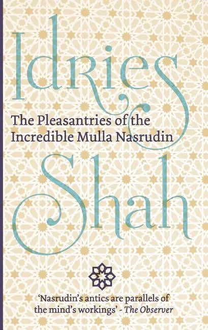 The Pleasantries of the Incredible Mulla Nasrudin - Paperback