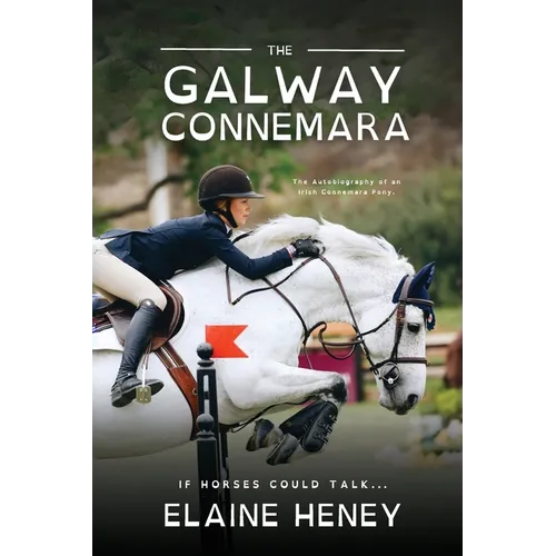 The Galway Connemara The Autobiography of an Irish Connemara Pony - Dyslexia Friendly - Paperback