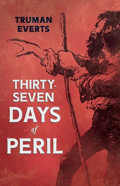 Thirty-Seven Days of Peril - Paperback