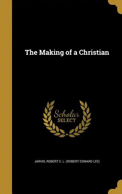 The Making of a Christian - Hardcover