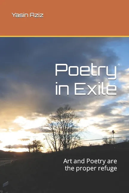 Poetry in Exile: Art and Poetry are the proper refuge - Paperback