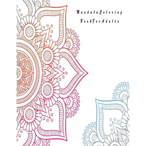 Mandala Coloring Book For Adults: Valentines Mandalas Hand Drawn Coloring Book for Adults, valentines day coloring books for adults, mandala coloring - Paperback