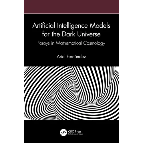 Artificial Intelligence Models for the Dark Universe: Forays in Mathematical Cosmology - Paperback