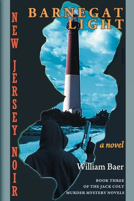 New Jersey Noir - Barnegat Light: A Novel (The Jack Colt Murder Mystery Novels, Book Three) - Paperback