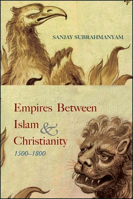 Empires between Islam and Christianity, 1500-1800 - Paperback