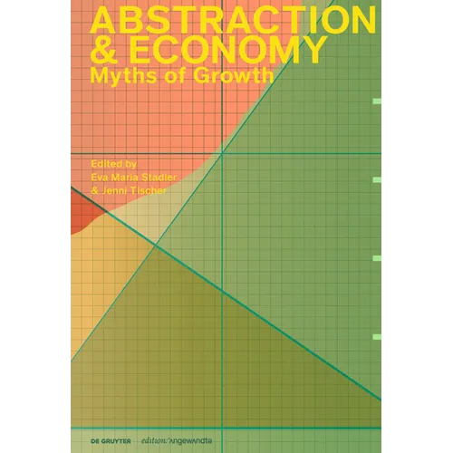 Abstraction & Economy: Myths of Growth - Paperback
