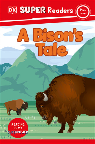 DK Super Readers Pre-Level a Bison's Tale - Paperback