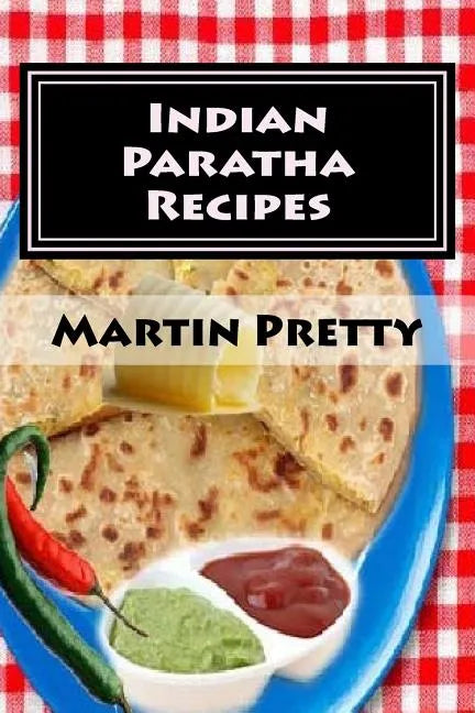 Indian Paratha Recipes - Paperback