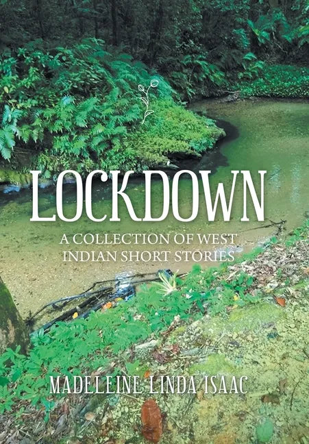 Lockdown: A Collection of West Indian Short Stories - Hardcover